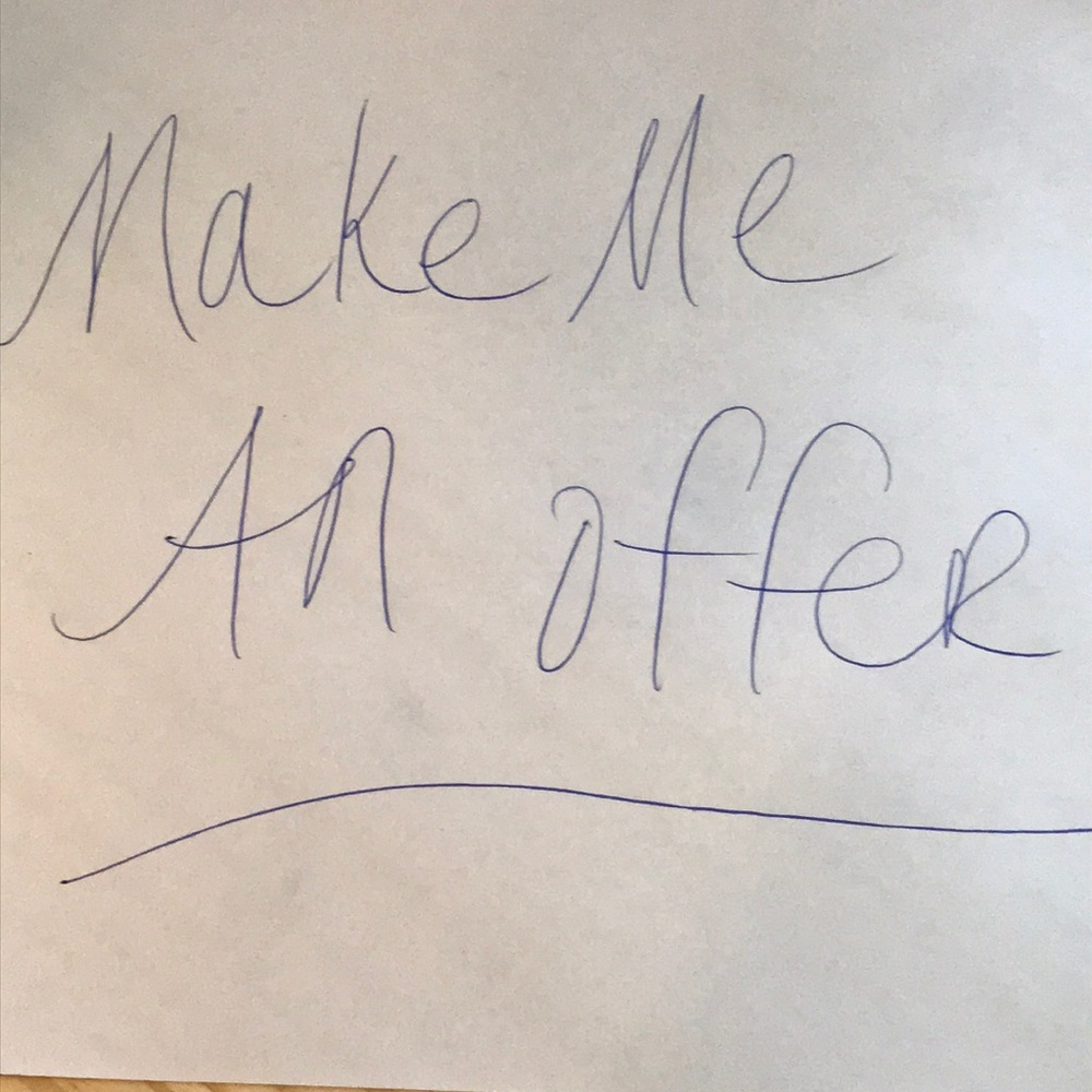 MAKE ME AN OFFER!!!!